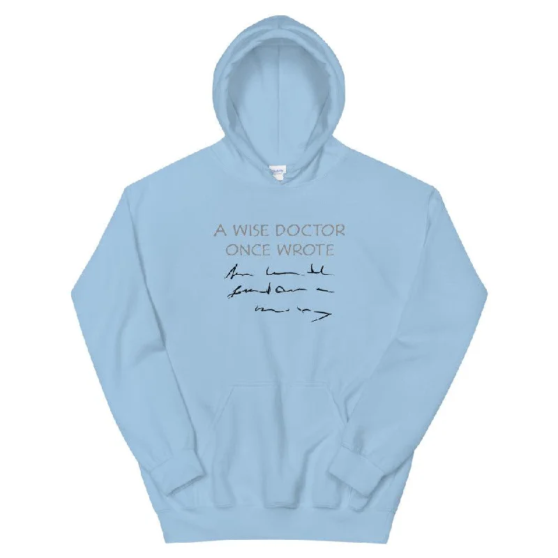 A Wise Doctor Once Wrote Unisex Hoodie